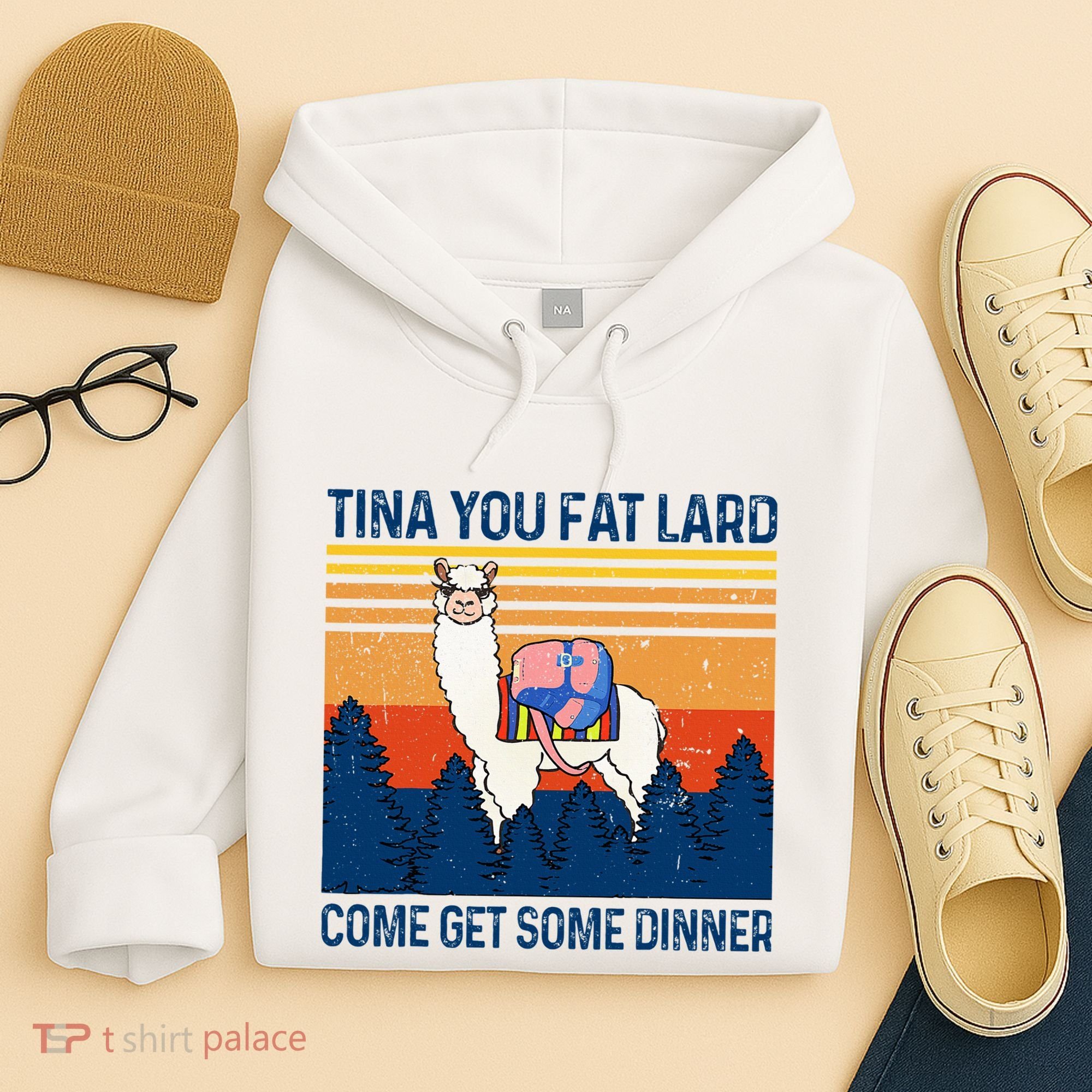 Funny Alpaca Tina You Fat Lard Come And Get Some Dinner Hoodie