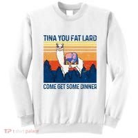 Funny Alpaca Tina You Fat Lard Come And Get Some Dinner Sweatshirt thumb 0