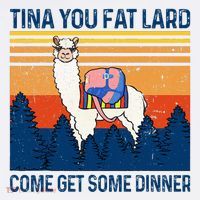 Funny Alpaca Tina You Fat Lard Come And Get Some Dinner Sweatshirt thumb 3