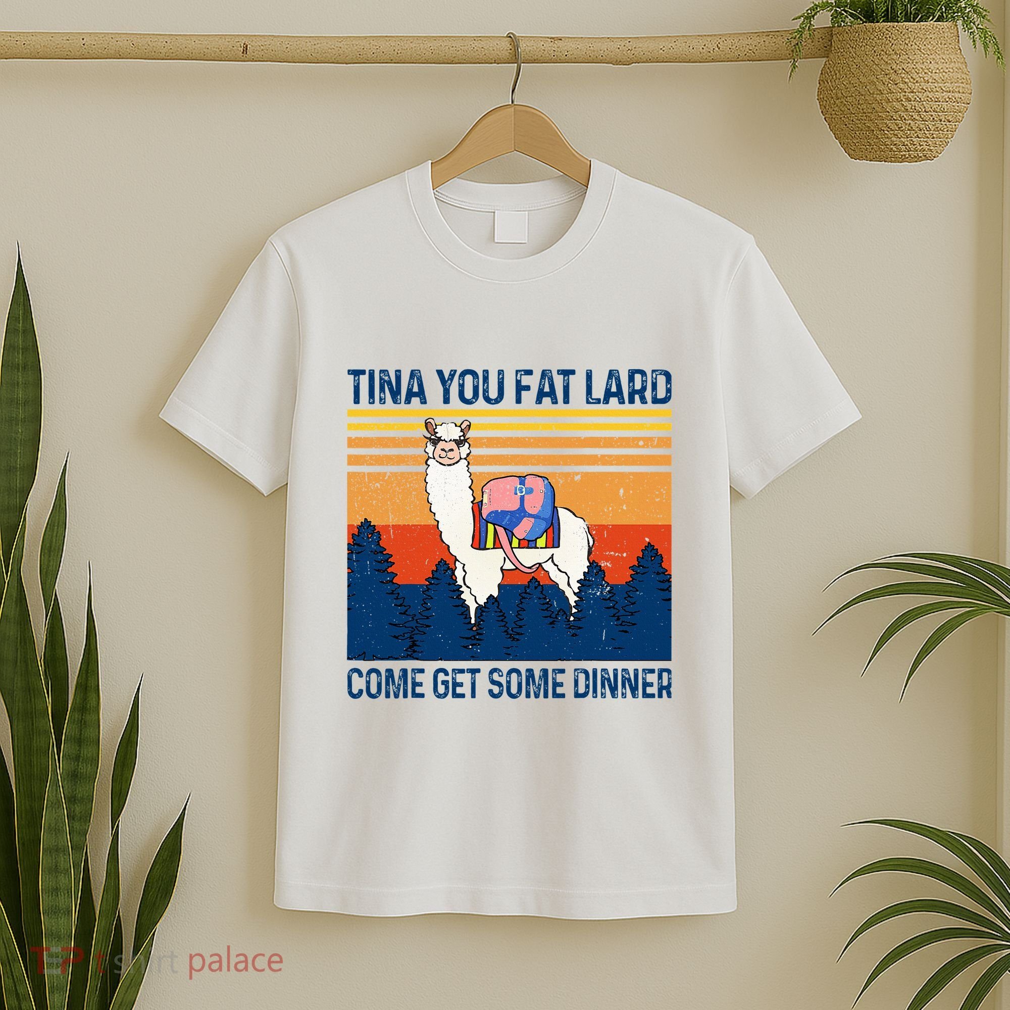 Funny Alpaca Tina You Fat Lard Come And Get Some Dinner T-Shirt