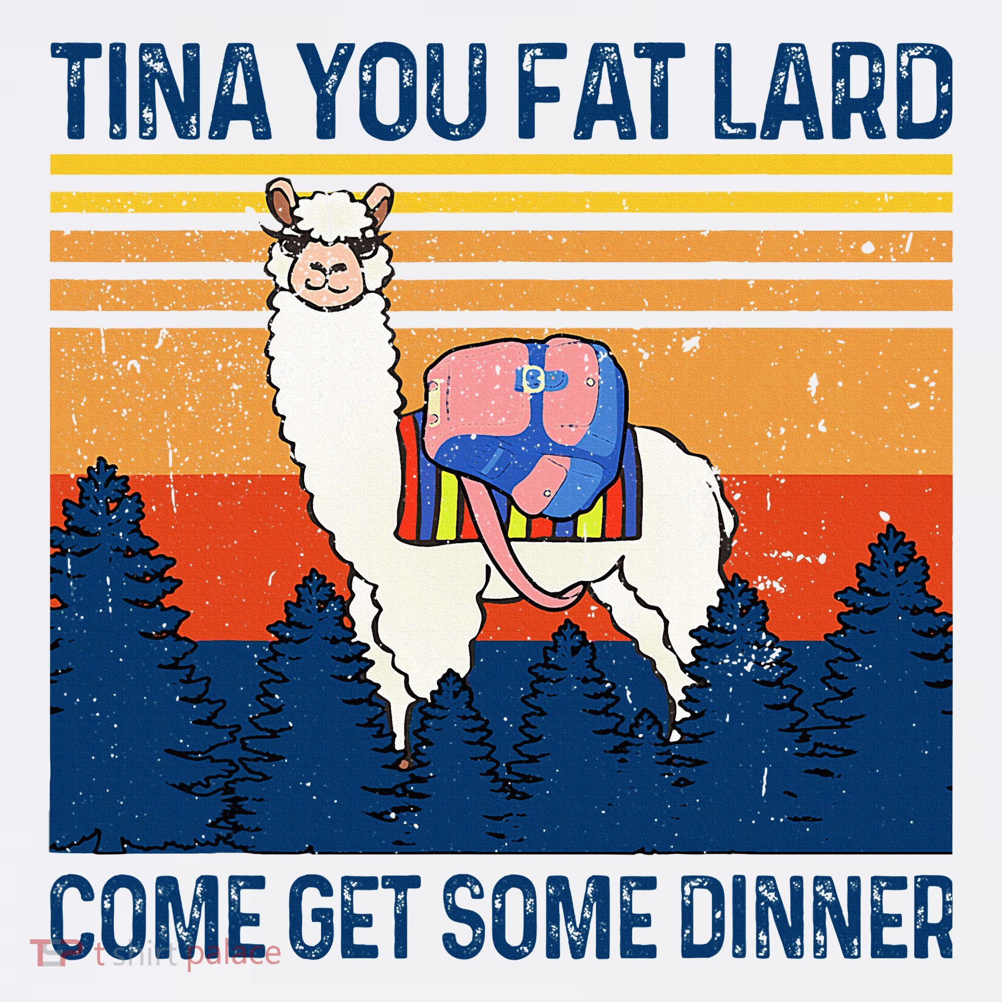 Funny Alpaca Tina You Fat Lard Come And Get Some Dinner Women's Hoodie