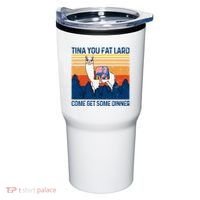 Funny Alpaca Tina You Fat Lard Come And Get Some Dinner Tumbler thumb 0