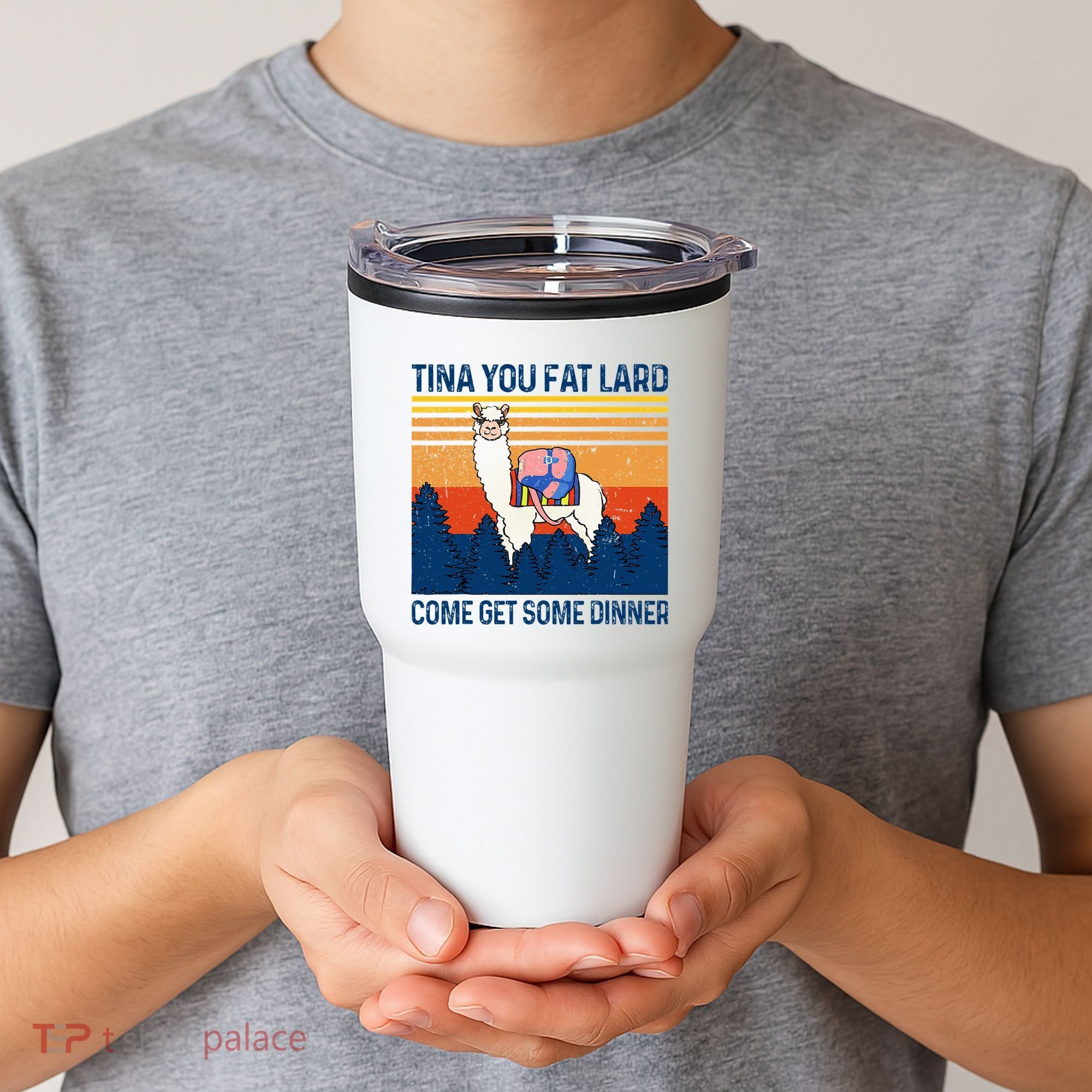 Funny Alpaca Tina You Fat Lard Come And Get Some Dinner Tumbler