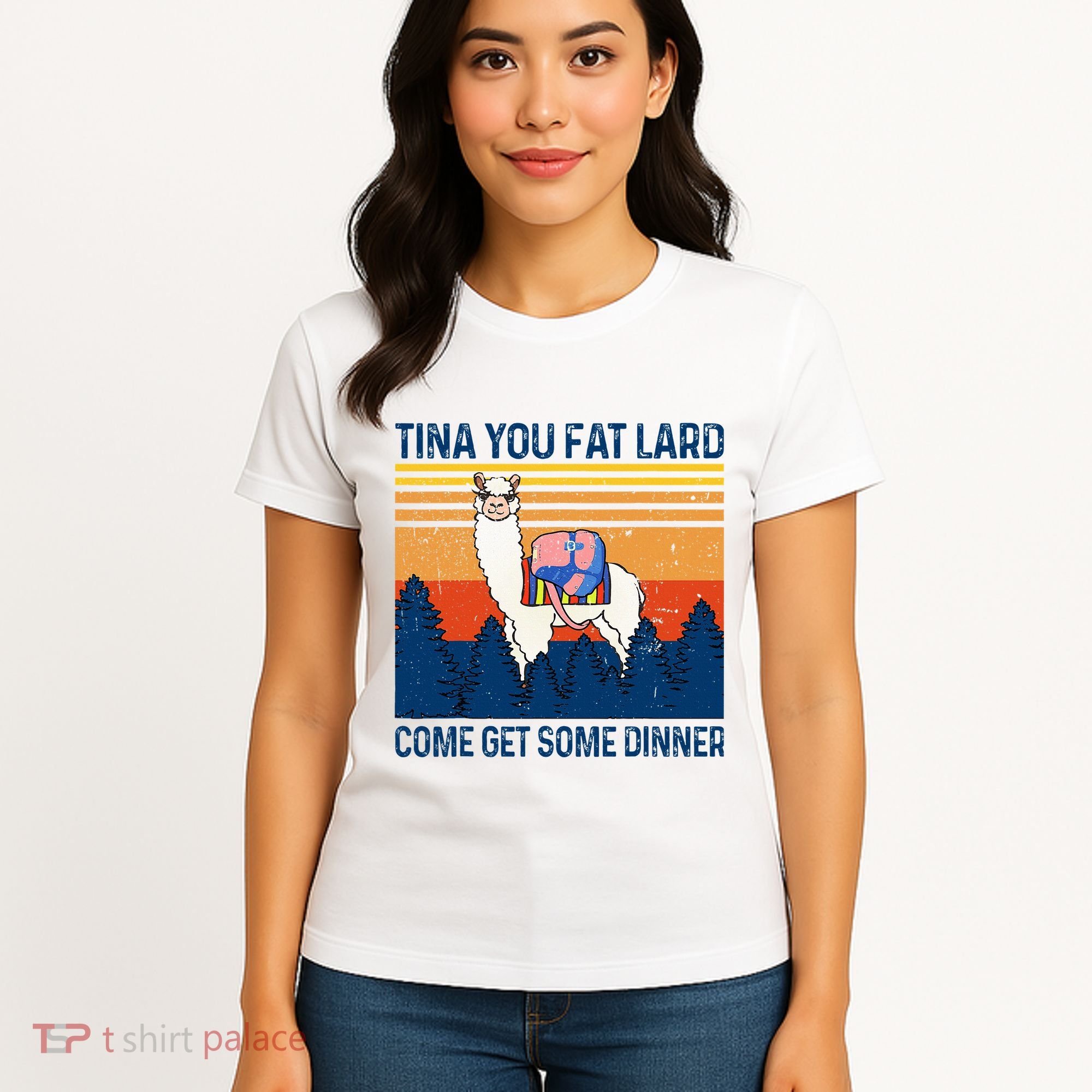 Funny Alpaca Tina You Fat Lard Come And Get Some Dinner Women's T-Shirt