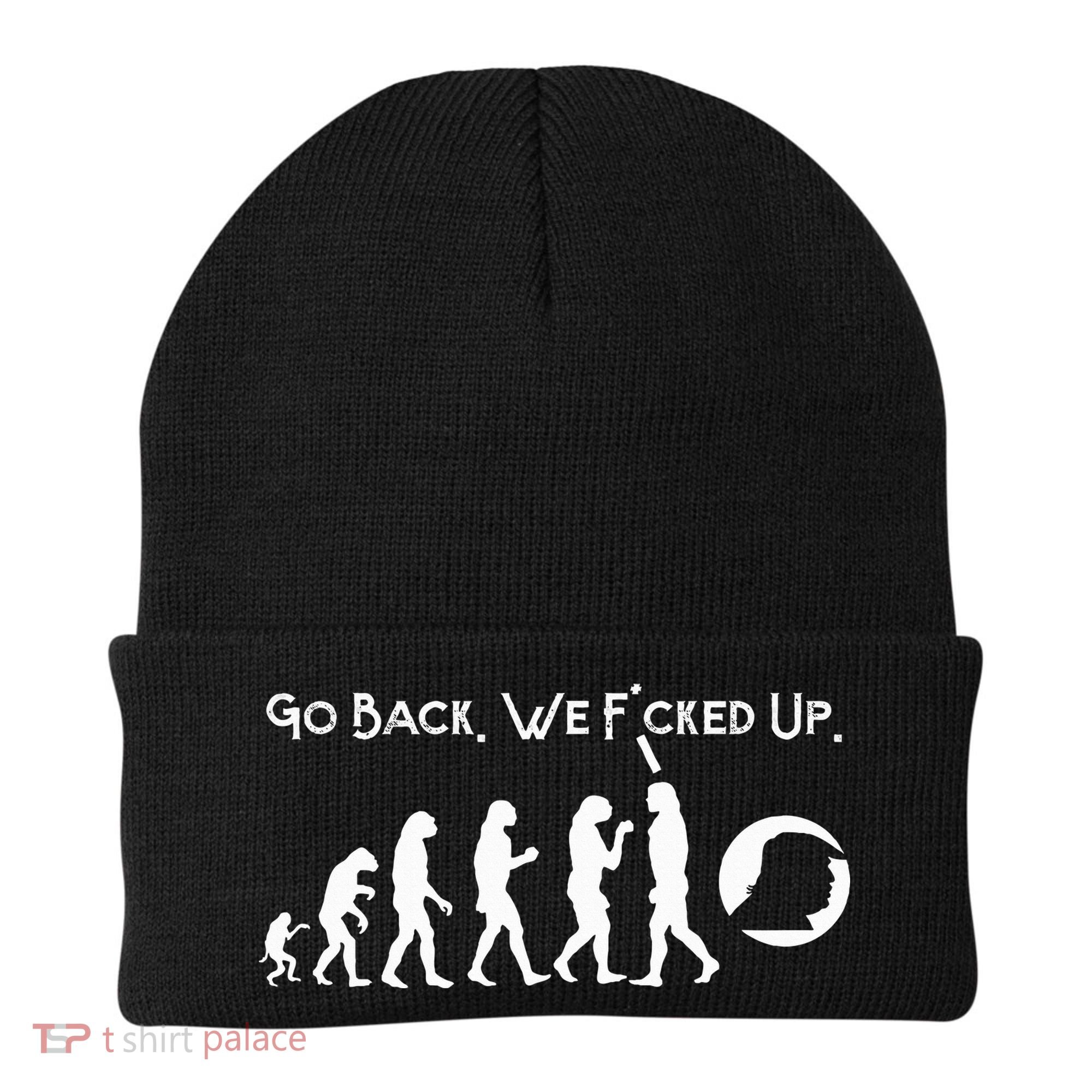 Funny Anti Trump T Go Back! Trump Evolution Beanie
