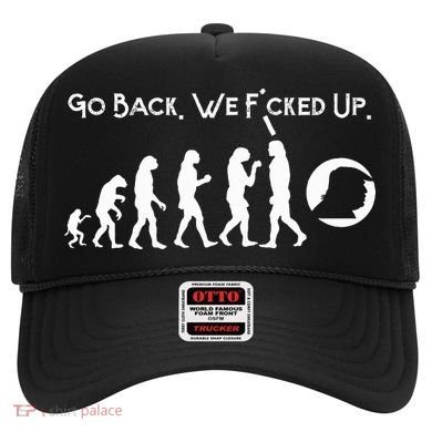 Funny Anti Trump T Go Back! Trump Evolution Hat