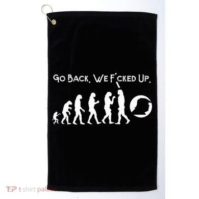 Funny Anti Trump T Go Back! Trump Evolution Golf Towel