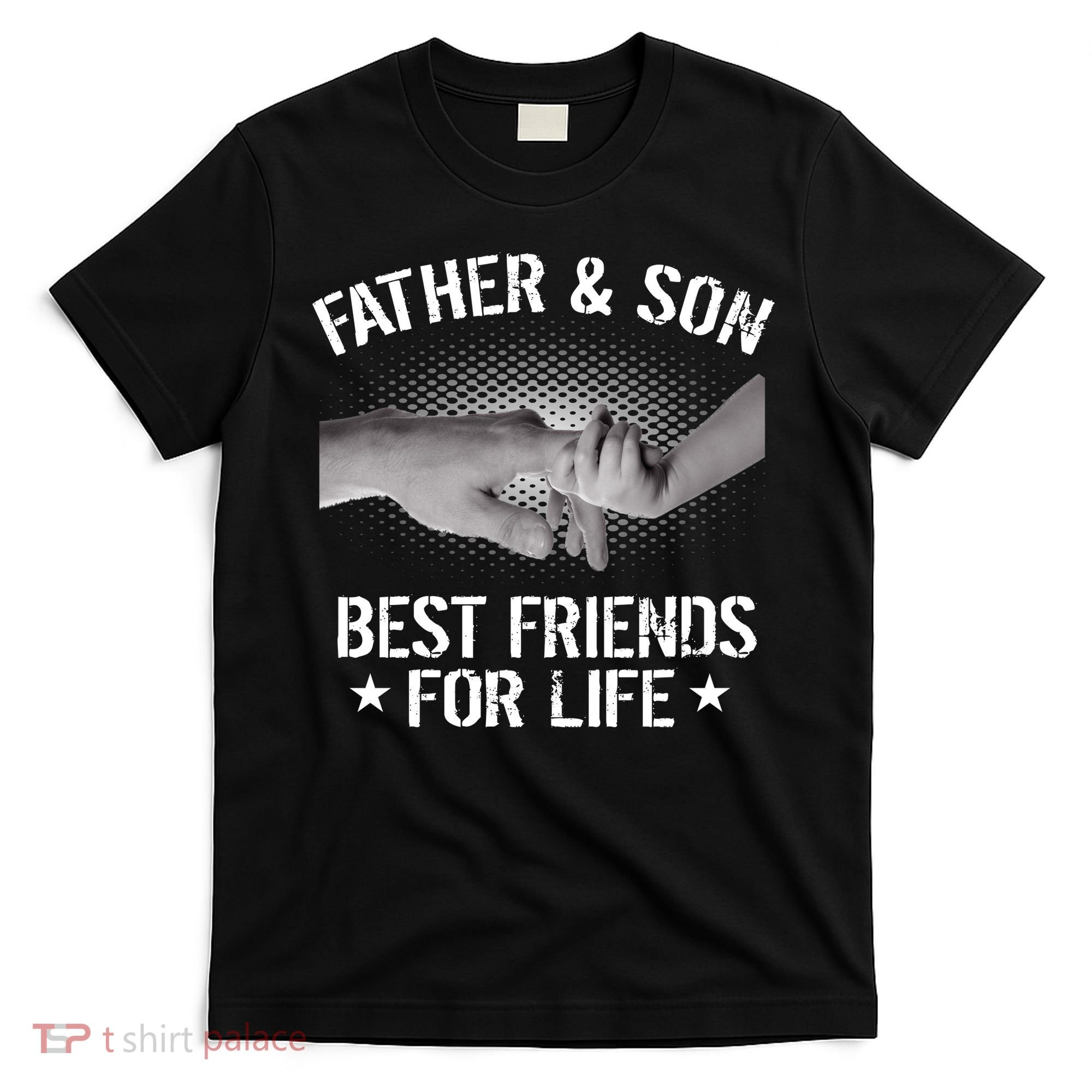 Father & Son Best Friends For Life T-Shirt