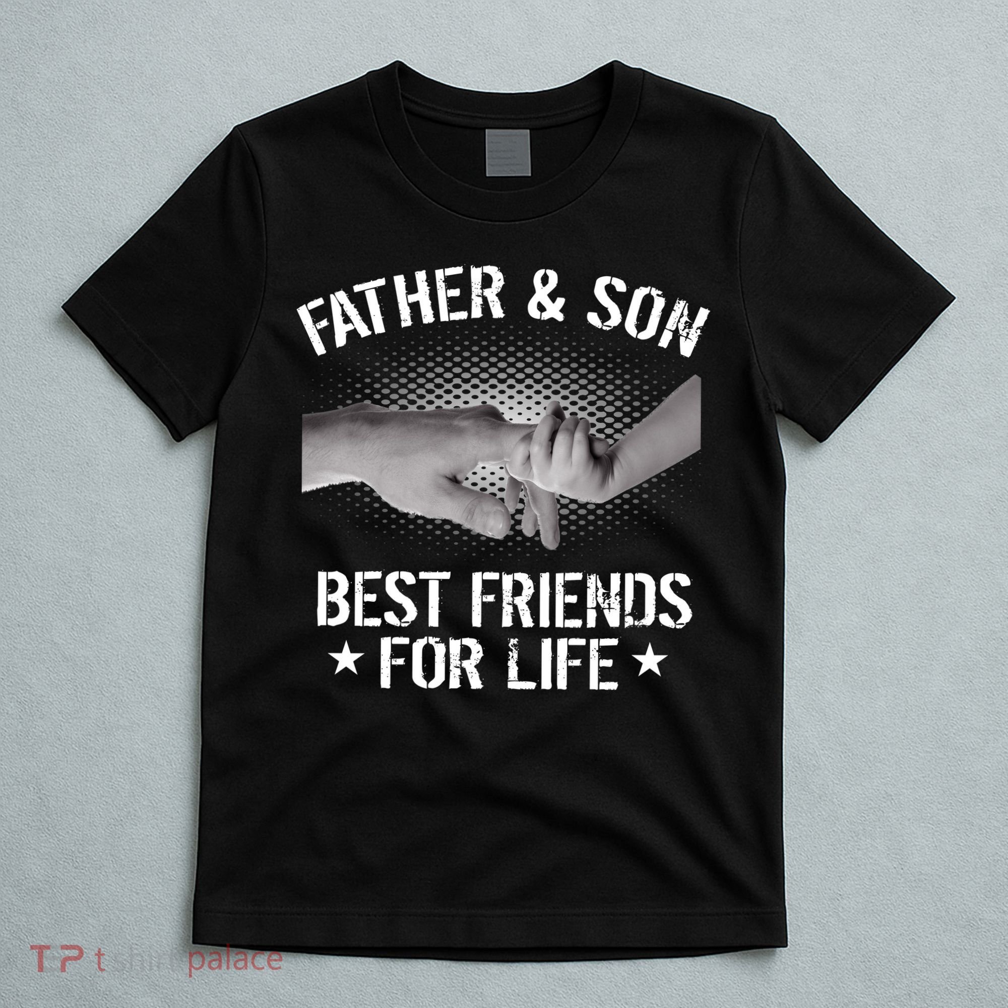 Father & Son Best Friends For Life T-Shirt