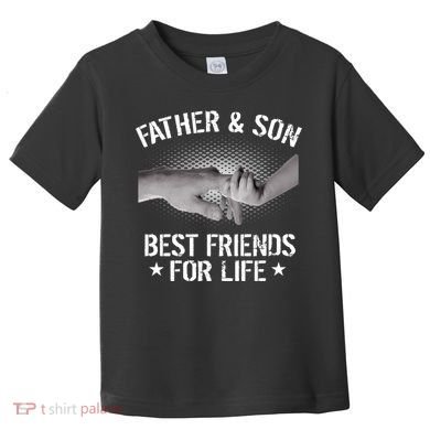 Father & Son Best Friends For Life Toddler T-Shirt