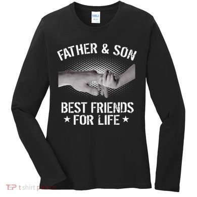 Father & Son Best Friends For Life Women's Long Sleeve Shirt