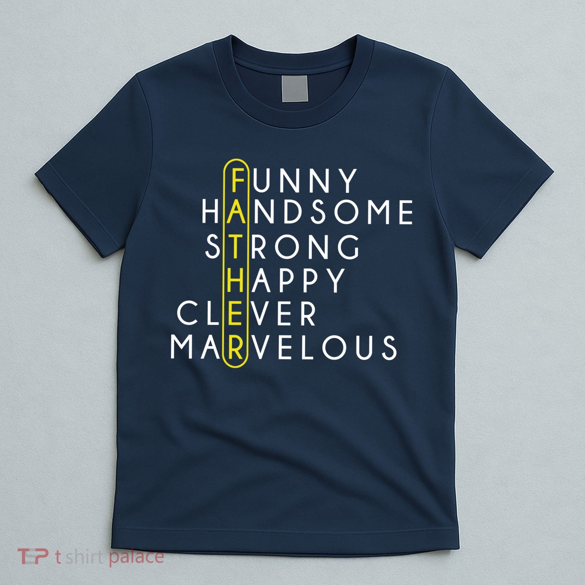 Father Acronym Fathers Day T-Shirt
