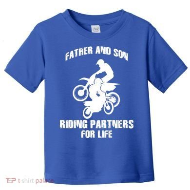Father And Son Riding Partners For Life Motocross Toddler T-Shirt