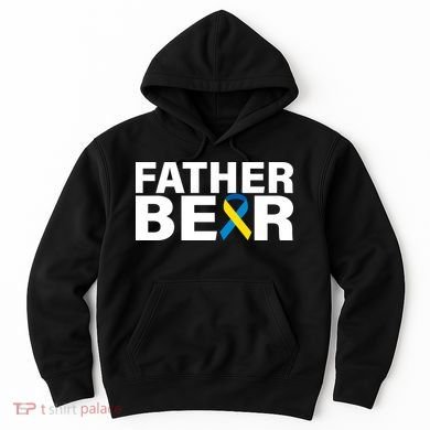 Father Bear Down Syndrome Awareness Hoodie