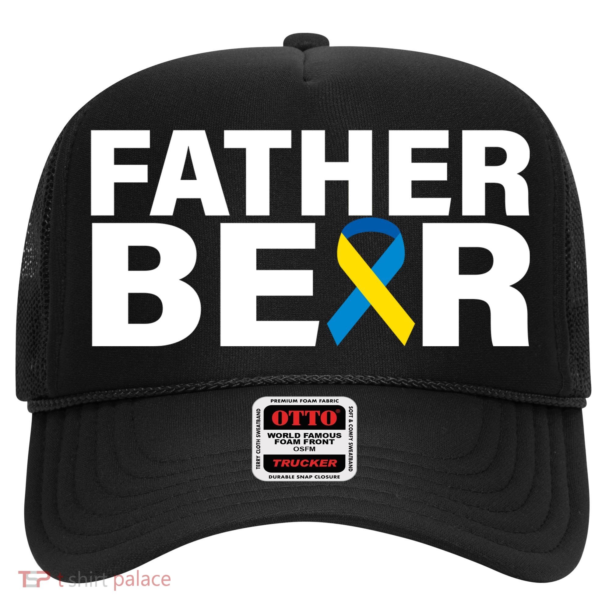 Father Bear Down Syndrome Awareness Hat