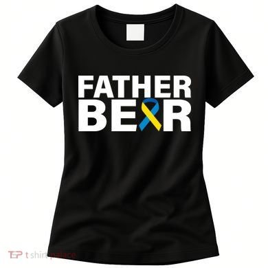Father Bear Down Syndrome Awareness Women's T-Shirt
