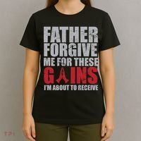 Father Forgive Me For These Gains  T-Shirt thumb 4