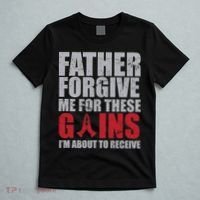 Father Forgive Me For These Gains  T-Shirt thumb 5