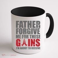 Father Forgive Me For These Gains  Coffee Mug thumb 1