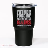 Father Forgive Me For These Gains  Tumbler thumb 0
