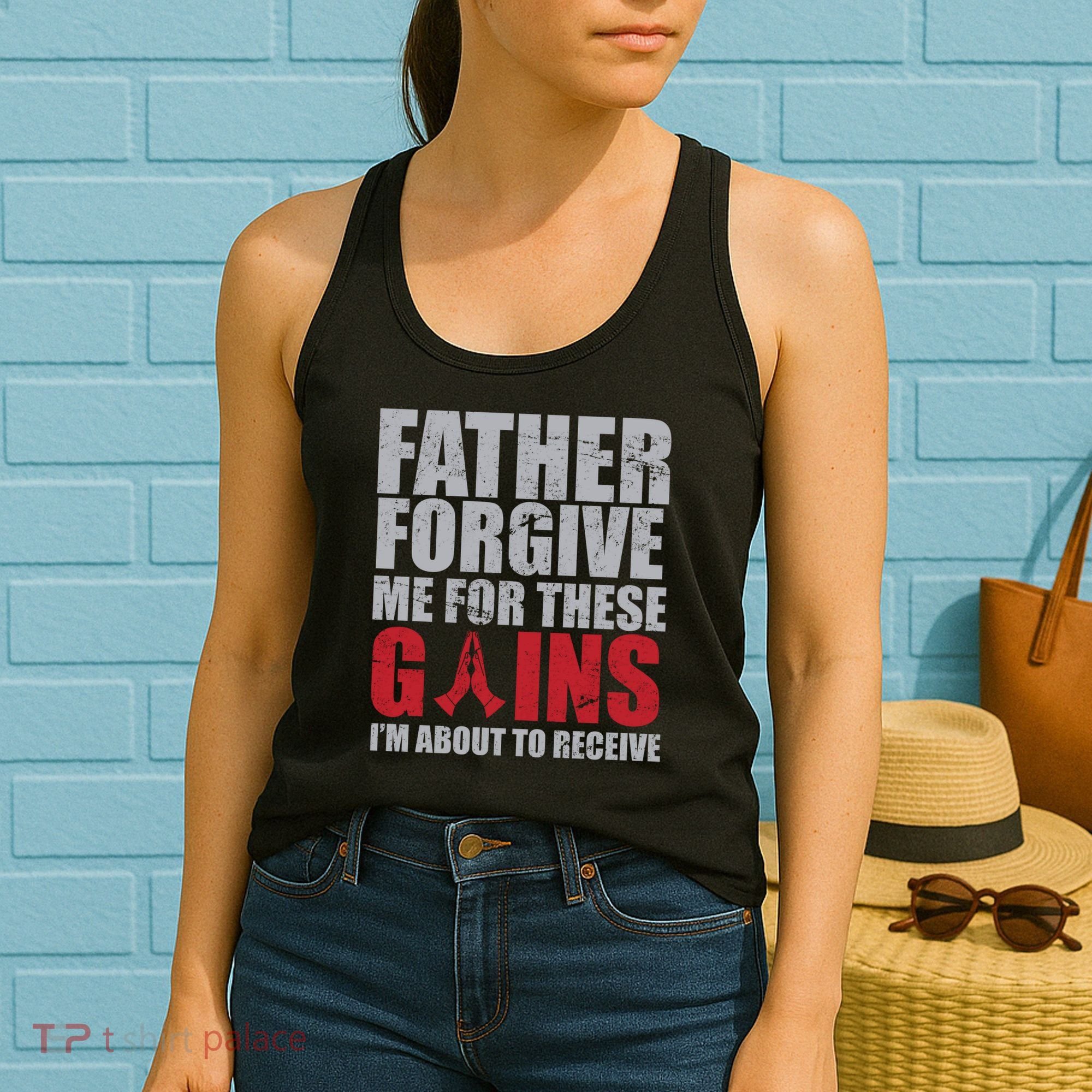 Father Forgive Me For These Gains  Women's Tank Top