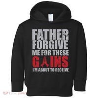 Father Forgive Me For These Gains  Toddler Hoodie thumb 0