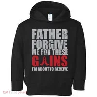 Father Forgive Me For These Gains  Toddler Hoodie thumb 0