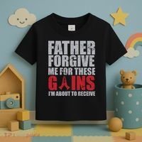 Father Forgive Me For These Gains  Toddler T-Shirt thumb 3