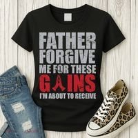 Father Forgive Me For These Gains  Women's T-Shirt thumb 3