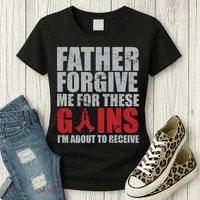 Father Forgive Me For These Gains  Women's T-Shirt thumb 3