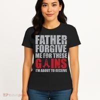 Father Forgive Me For These Gains  Women's T-Shirt thumb 4