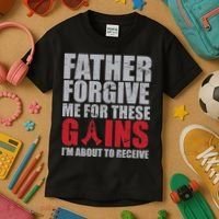 Father Forgive Me For These Gains  Kids T-Shirt thumb 3