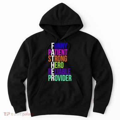 Father Funny Patient Strong Hero Provider Hoodie