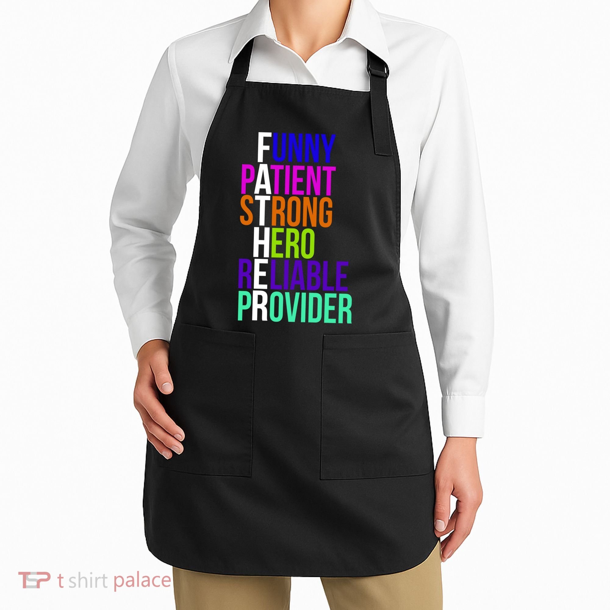 Father Funny Patient Strong Hero Provider Apron