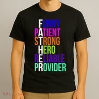 Father Funny Patient Strong Hero Provider T-Shirt thumb 3