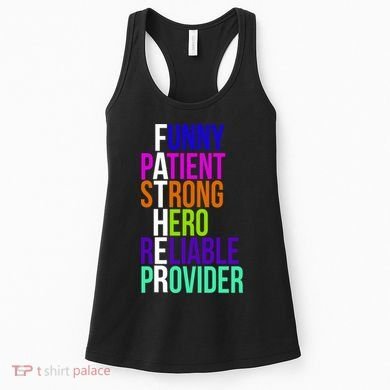 Father Funny Patient Strong Hero Provider Women's Tank Top