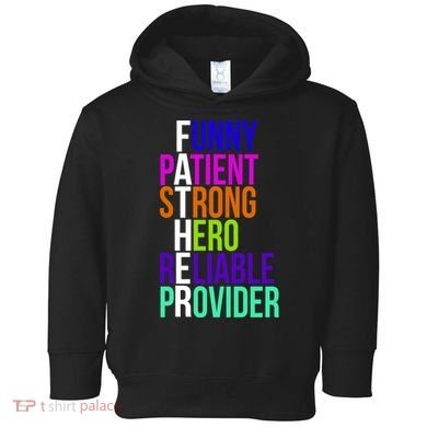 Father Funny Patient Strong Hero Provider Toddler Hoodie