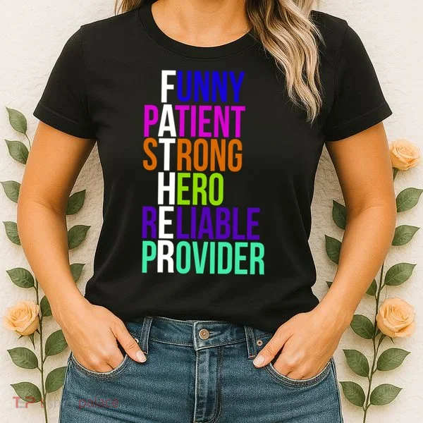Father Funny Patient Strong Hero Provider Women's T-Shirt