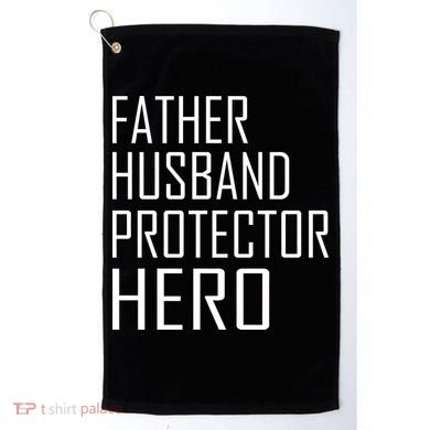 Father Husband Protector Hero Golf Towel
