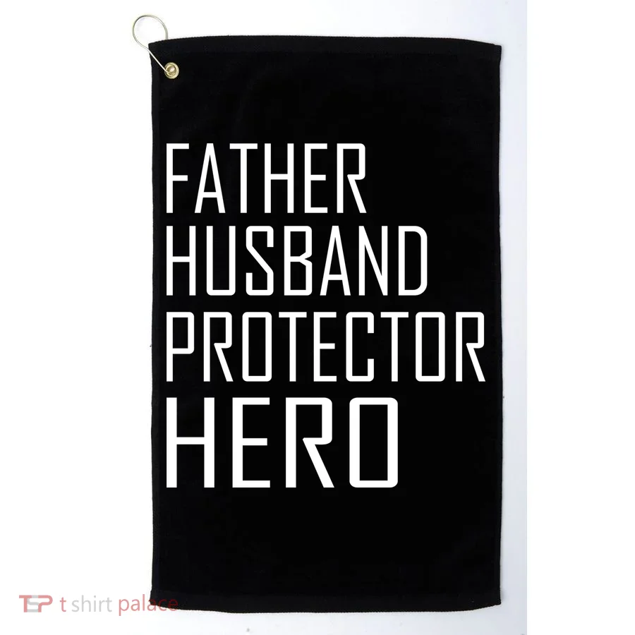 Father Husband Protector Hero Golf Towel