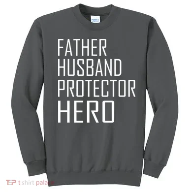 Father Husband Protector Hero Sweatshirt