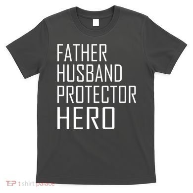 Father Husband Protector Hero T-Shirt