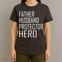Father Husband Protector Hero T-Shirt thumb 4