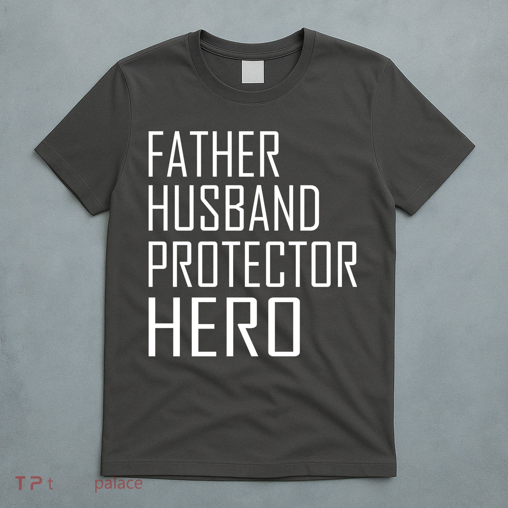 Father Husband Protector Hero T-Shirt