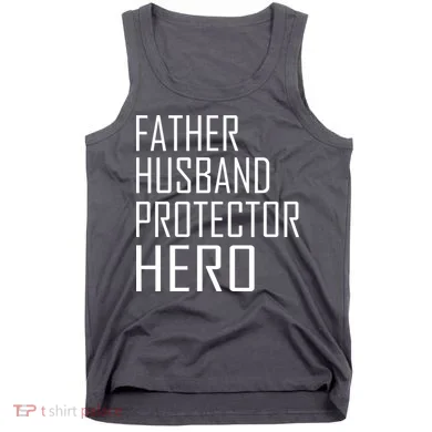 Father Husband Protector Hero Tank Top