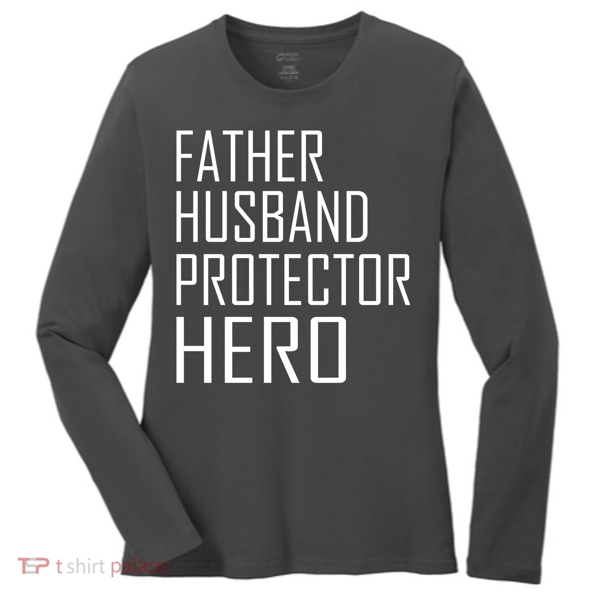 Father Husband Protector Hero Women's Long Sleeve Shirt