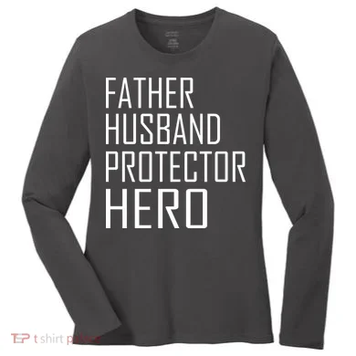 Father Husband Protector Hero Women's Long Sleeve Shirt