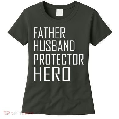 Father Husband Protector Hero Women's T-Shirt
