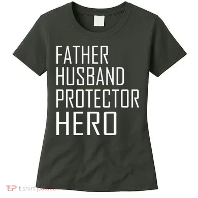 Father Husband Protector Hero Women's T-Shirt