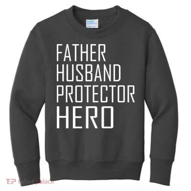 Father Husband Protector Hero Kids Sweatshirt